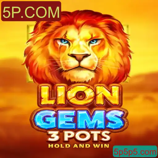 Descubra a Aventura de LionGems3pots e a Emoção da Plataforma 5P.COM
